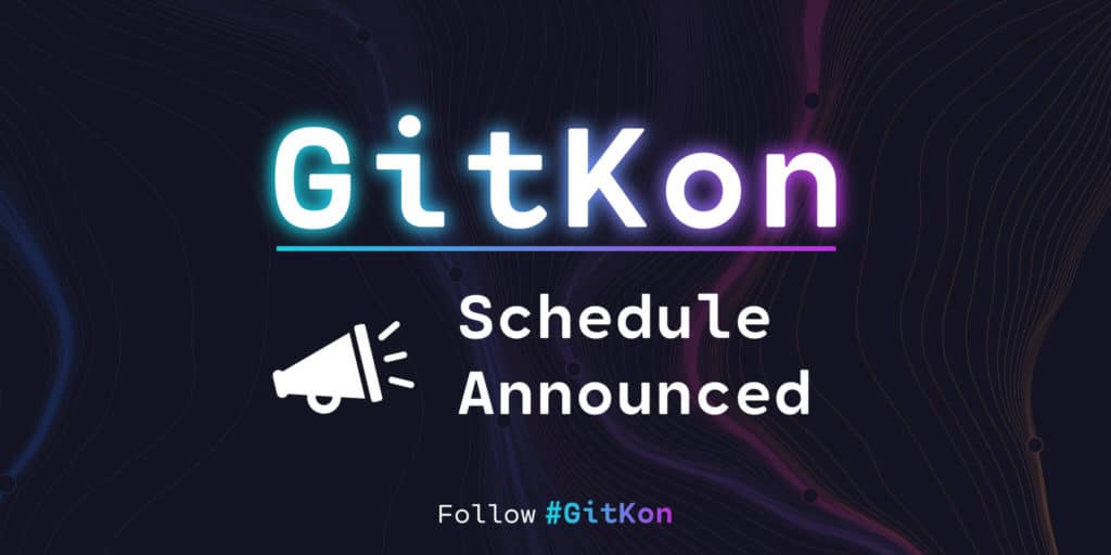 GitKon Schedule Get the most out of this free Git conference