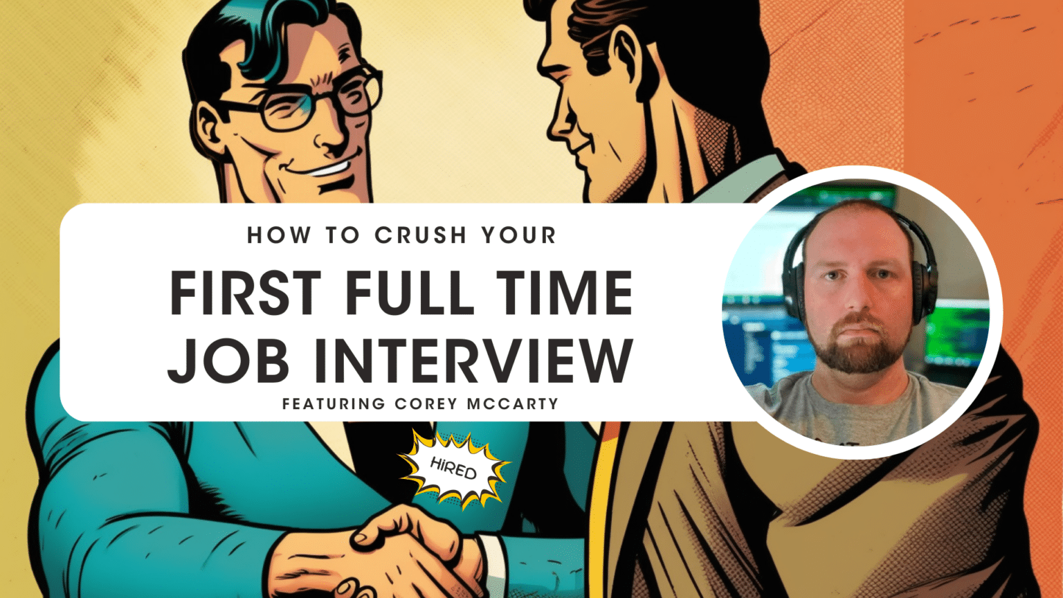 How To Nail Your First Full Time Development Job Interview | 2023