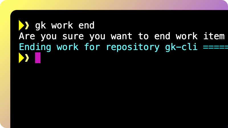 Terminal view showing the command gk work end, which prompts the user for confirmation and then ends the work session for the gk-cli repository by reverting branches and cleaning up temporary branches.